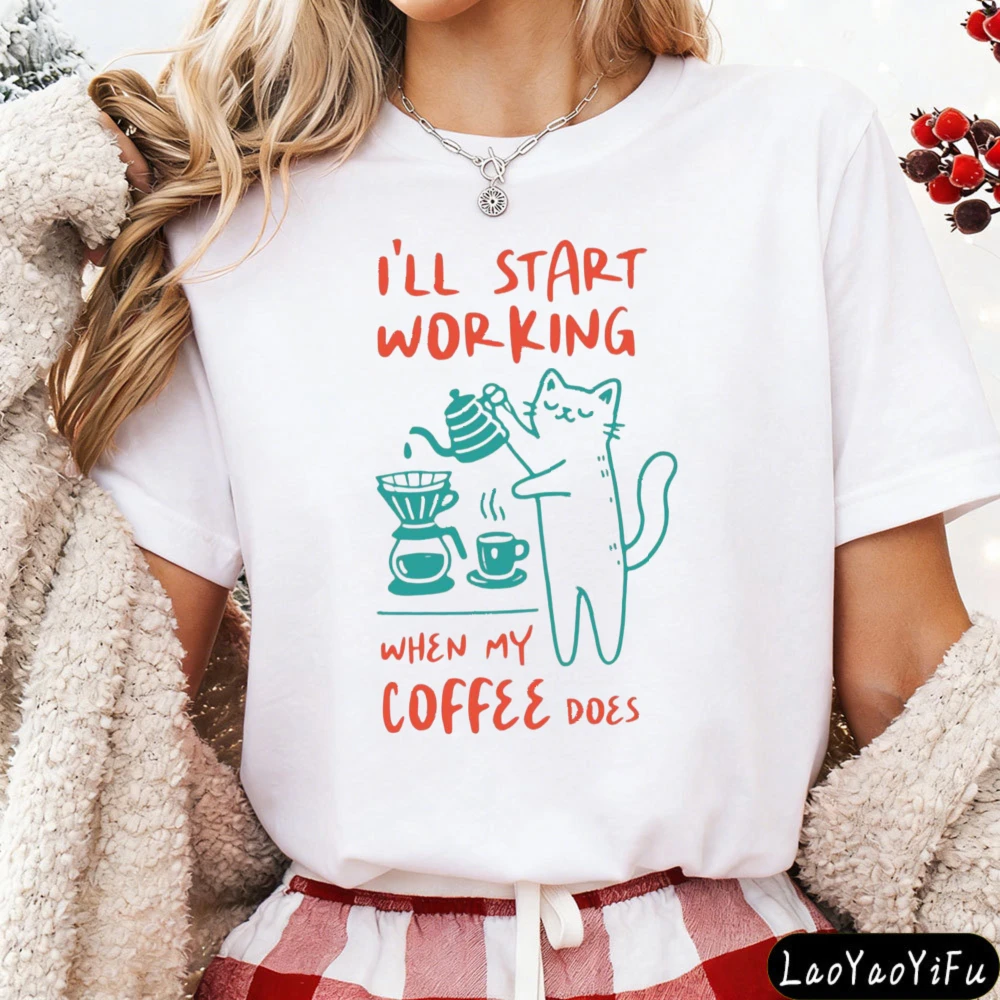 

I’ll Start Working When My Coffee Does Shirt Funny Coffee Cat T Crewneck Coffee Lover Gift Women Cute Cat Shirt Women Clothing