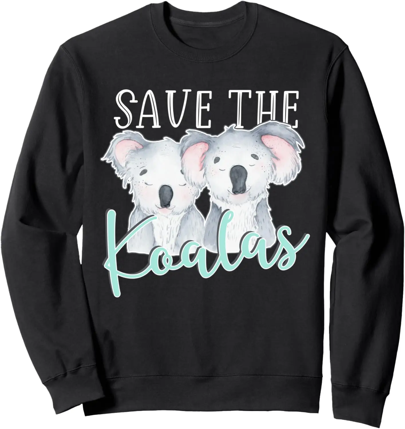 Save The Koalas Lovers Gift Australia Strong Volunteer Cute Sweatshirt