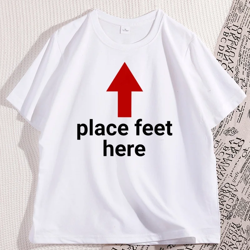 Place pieds ici T-Shirt hommes femmes drôle disant T-Shirt décontracté coton à manches courtes col rond T-Shirt hommes vêtements Streetwear