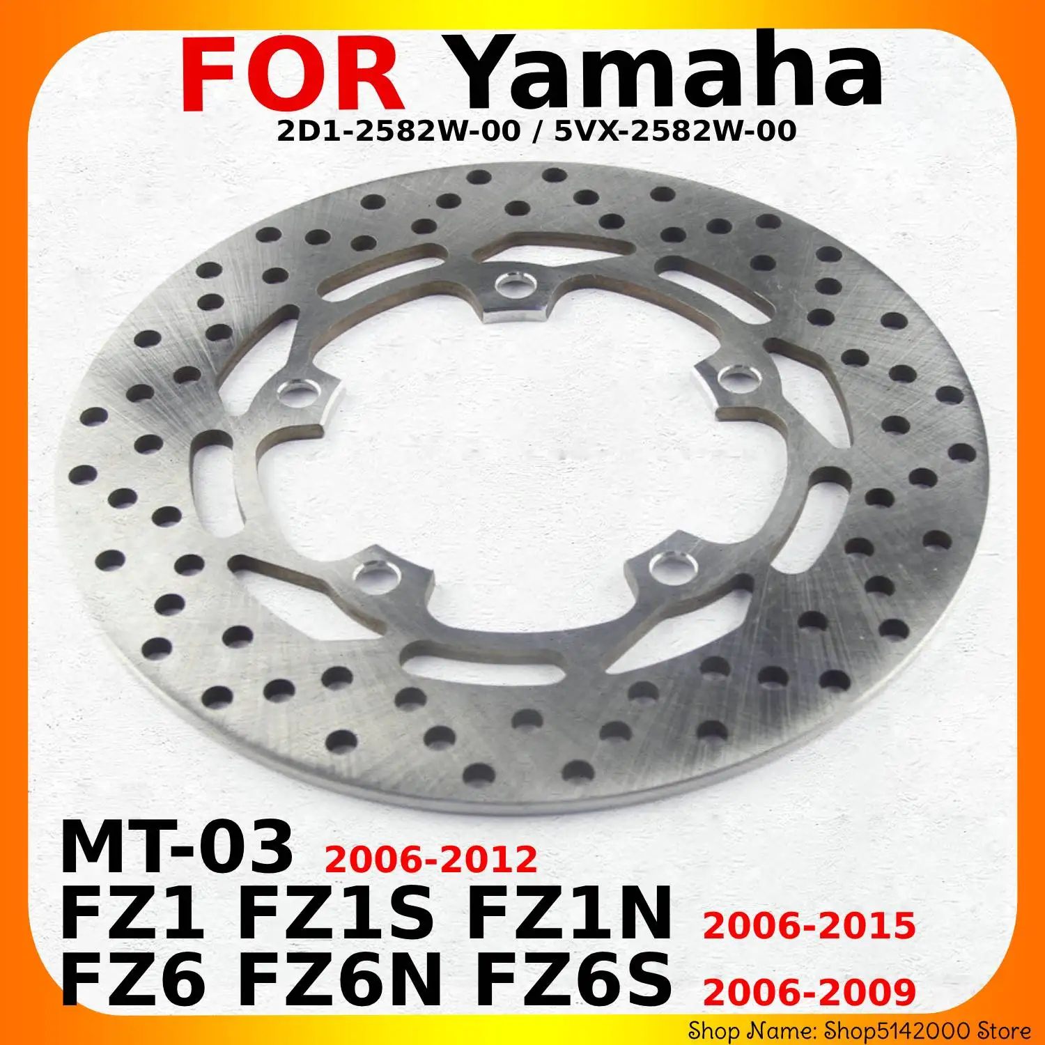 

Motorcycle Rear Brake Discs Rotors For Yamaha FZ1 FZ1S FZ1N / FZ6 FZ6N FZ6S / MT-03 2006-2015 Year 2D1-2582W-00 / 5VX-2582W-00