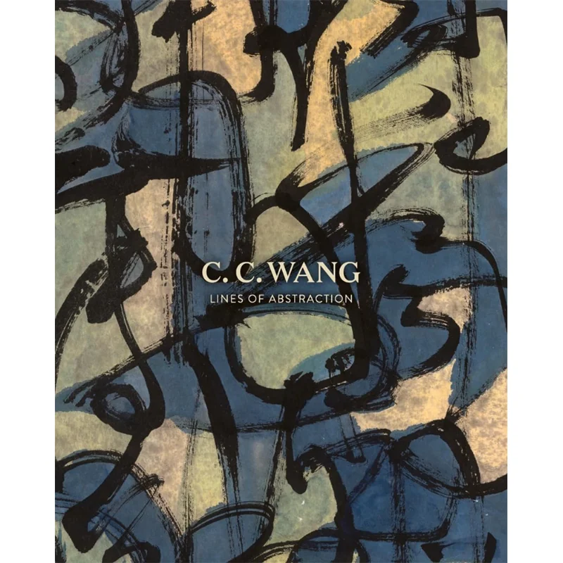 

CC Wang Lines Of Abstraction WenShing Chou Hirmer 9783777441030 Book