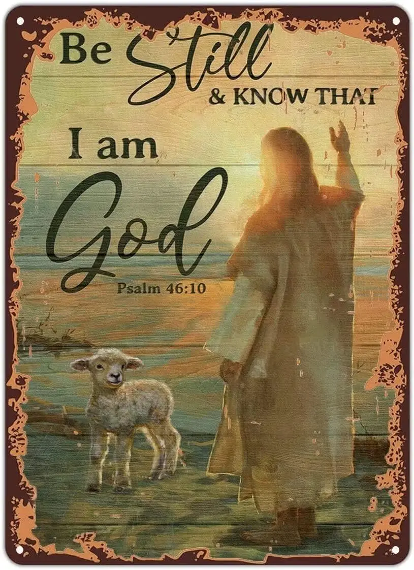 Tin Sign Vintage Wall Poster Retro Metal,Jesus With Lamb - Be Still & Know That I Am God Jesus Landscape- Portrait Art,Nove sign