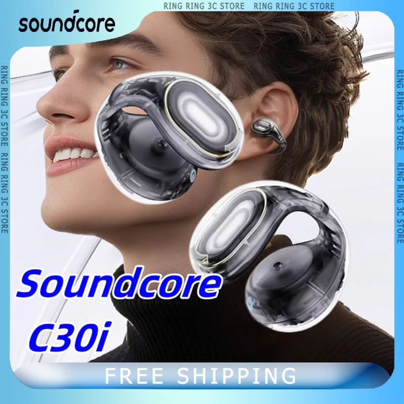 Soundcore C30i Open Ear Earbuds Bluetooth Wireless Earphone Long Endurance IPX4 Waterproof Custom Earbuds Clip-On Earphones