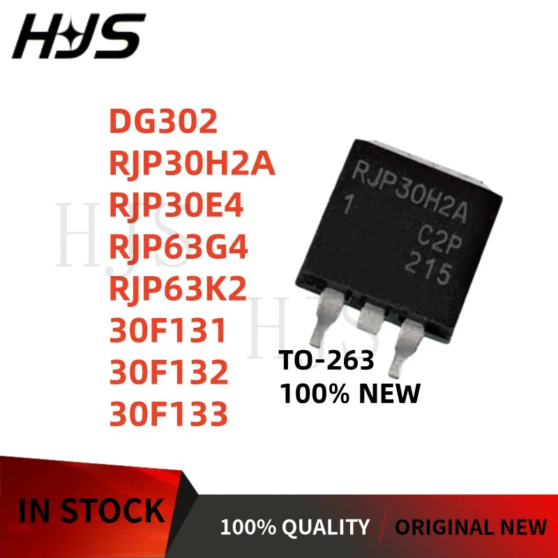 10PCS DG302 RJP30H2A RJP30E4 RJP63G4 RJP63K2 30F131 30F132 30F133 TO-263 MOS Transistor NEW