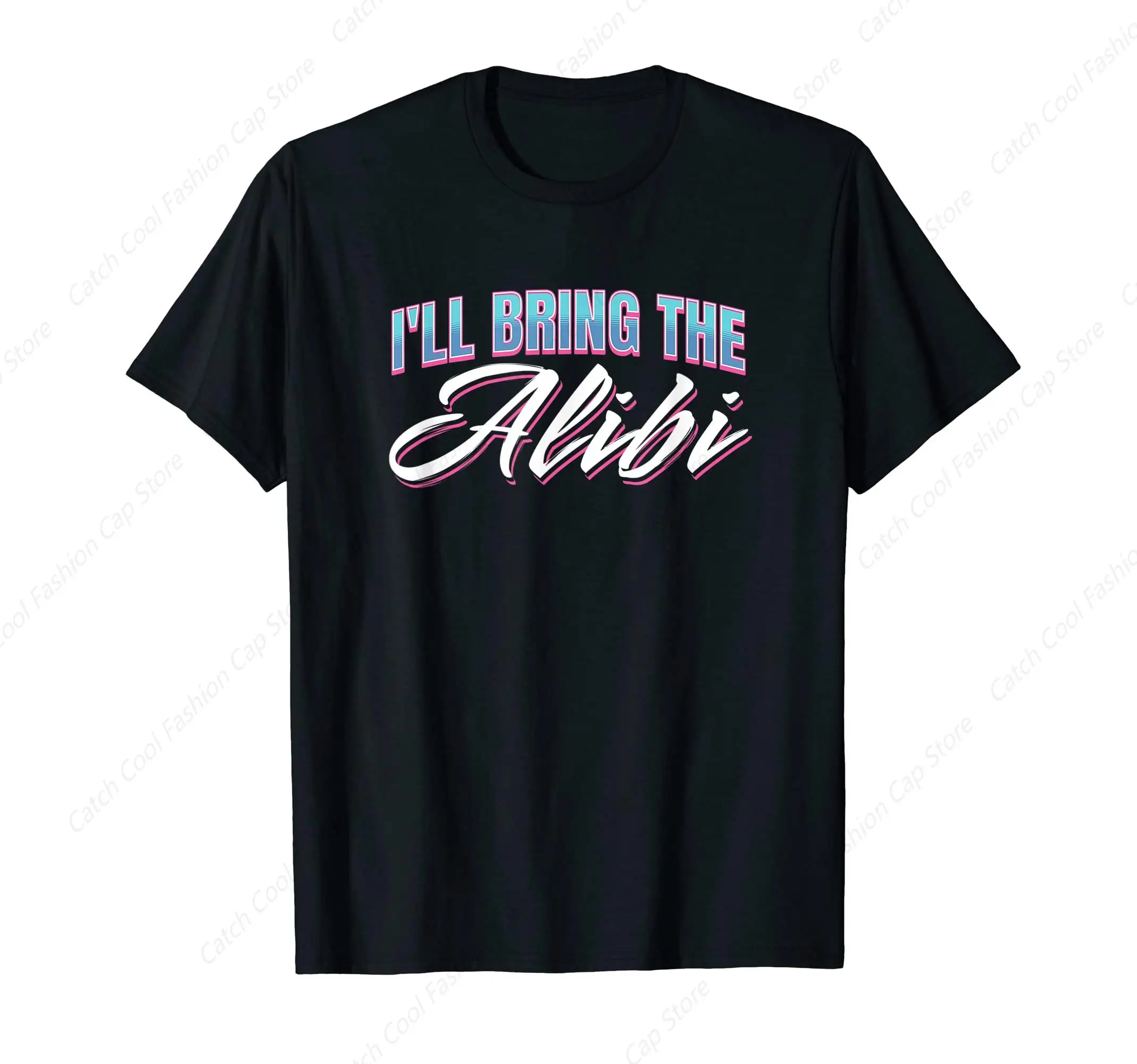 I'll Bring The Alibi Funny T-Shirt Vintage Cotton Summer Streetwear New Trend Top Tee Gift for Men Fashion Crew Neck Daily Sport