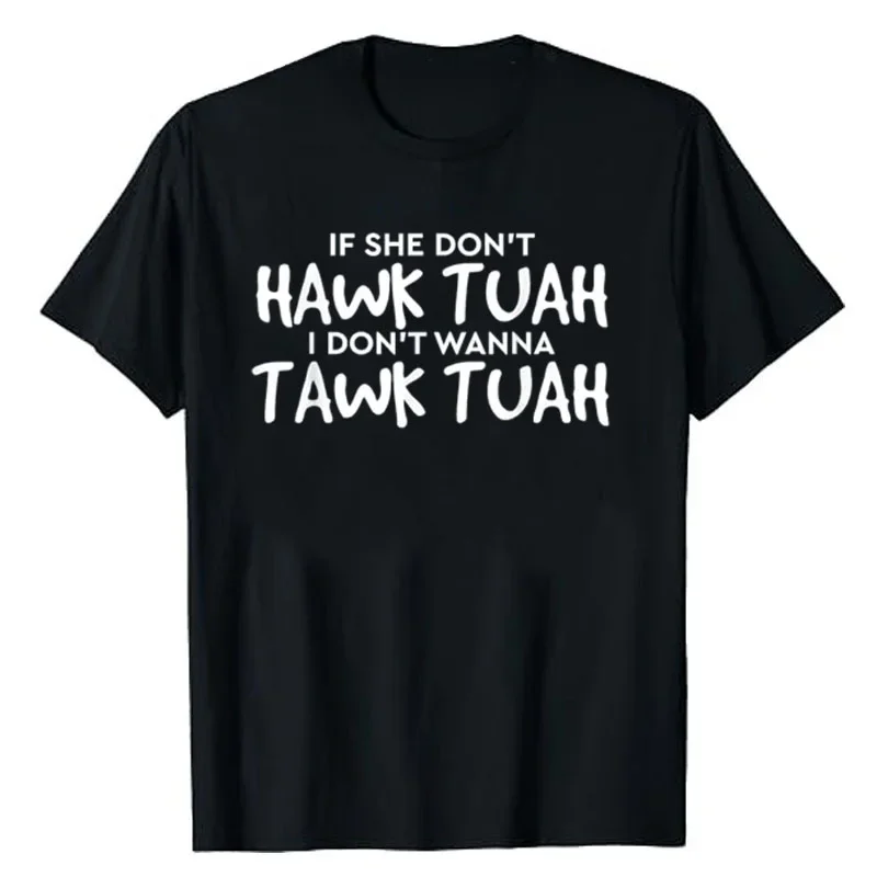 If She Don't Hawk Tush I Won't Tawk Tuah T-Shirt Women's Fashion Letters Printed Sarcasm Quote Saying Tee Short Sleeve Blouses