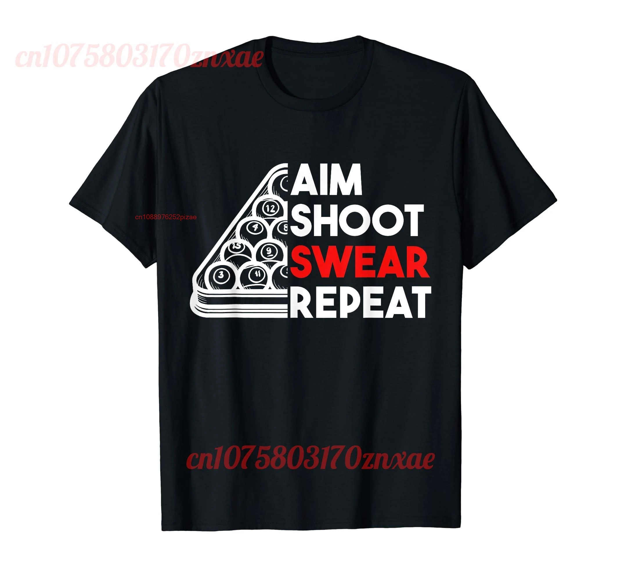 

100% Cotton Billiard Pool Aim Shoot Swear Repeat T-Shirt MEN WOMEN UNISEX T Shirts Size S-6XL