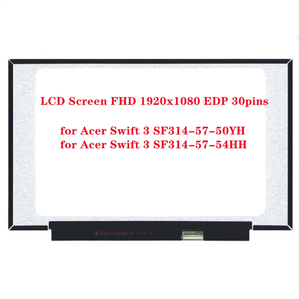 

14 inch for Acer Swift 3 SF314-57-50YH SF314-57-54HH LCD Screen Laptop IPS Panel FHD 1920x1080 EDP 30pins