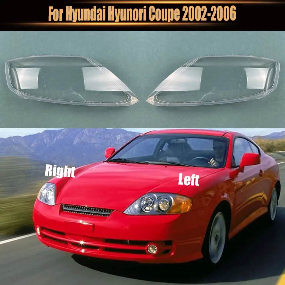 

For Hyundai Hyunori Coupe 2002-2006 Headlight Cover Transparent Headlamp Shell Lens Replace Original Lampshade Plexiglass