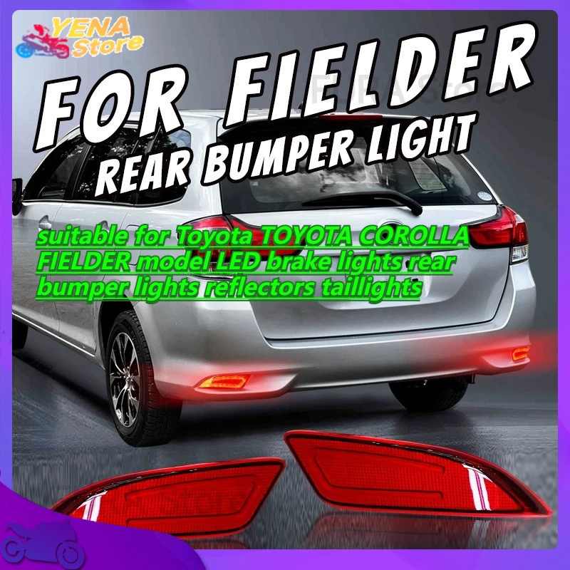 

Car flashing lights suitable for Toyota TOYOTA COROLLA FIELDER model LED brake lights rear bumper lights reflectors taillights