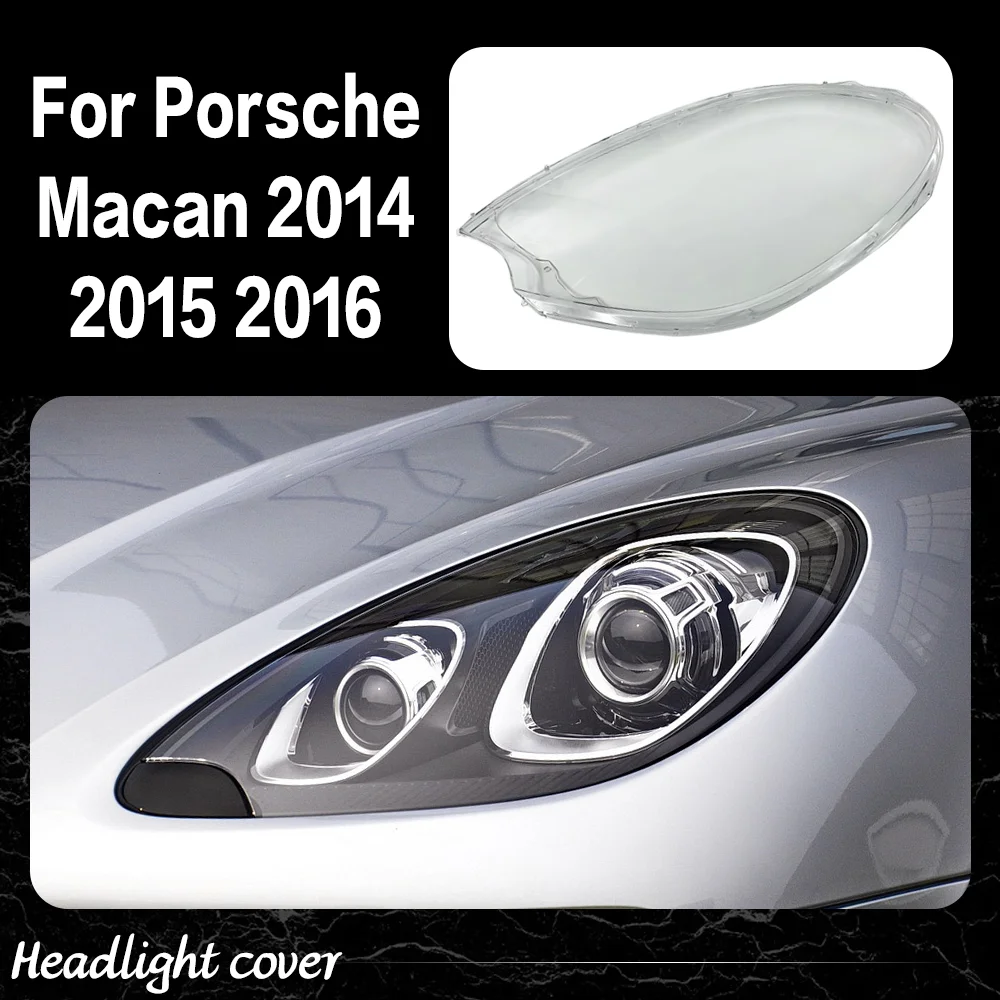 

Крышка фары для Porsche Macan 2014 2015 2016 2017, прозрачный абажур, корпус фары, замена оригинальных линз из плексигласа