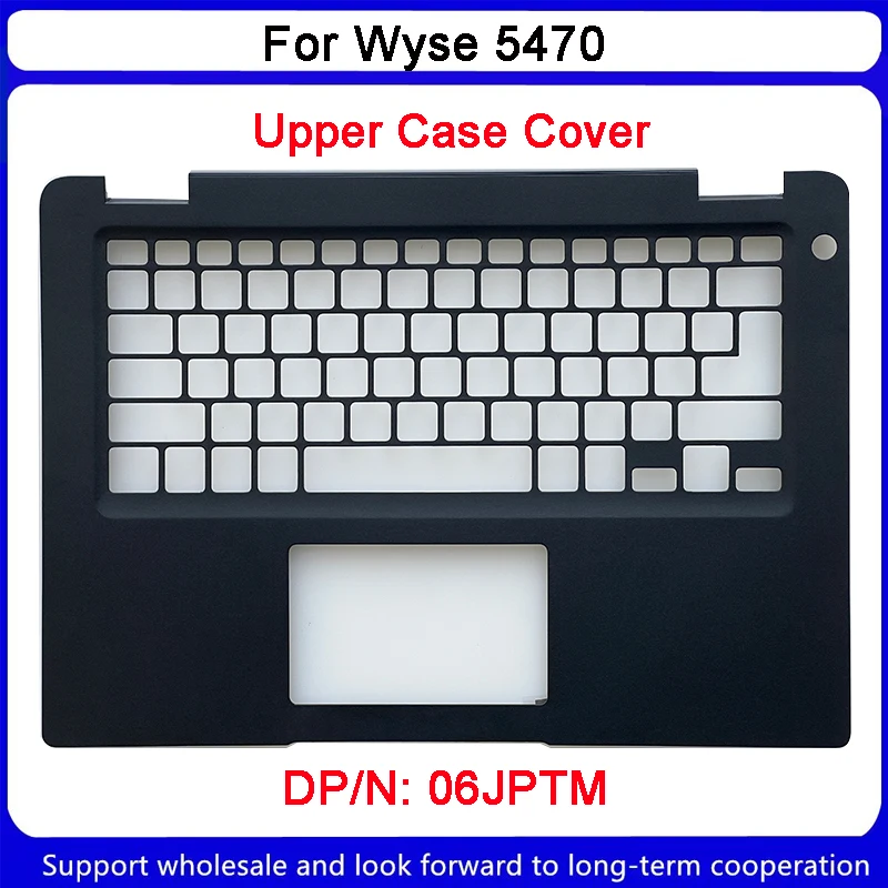 

New For Dell Wyse 5470 Upper Case Palmrest Cover 14.0 Inch Black 06JPTM