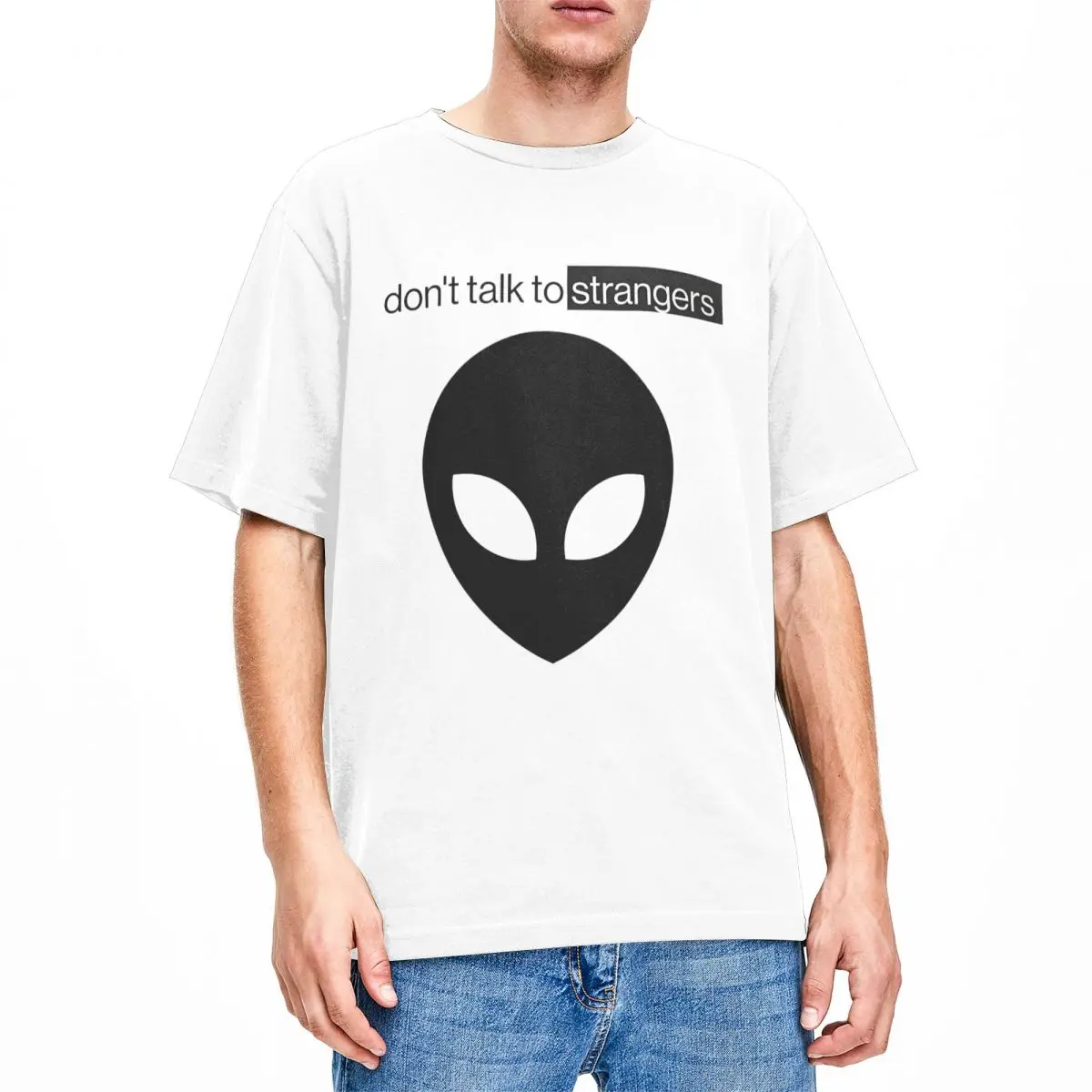 Men Don't Talk To Strangers T Shirts Funny Alien 100 Cotton Tees Summer Awesome Short-Sleeved T Shirt Crewneck Harajuku Tees