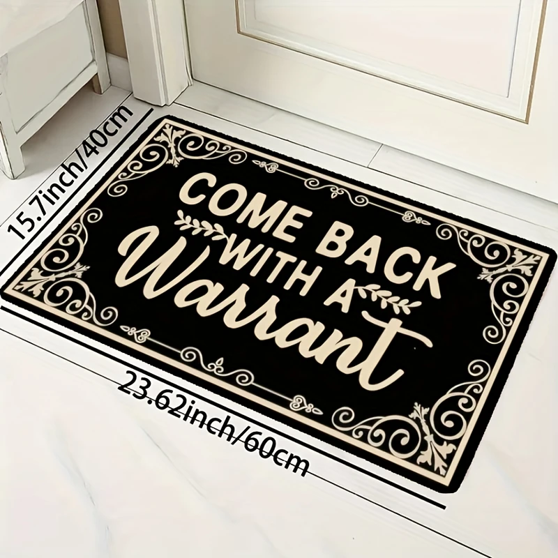 Humorous Warning Sign “COME BACK with A WARRANT” Welcome Doormat, Non‑Slip Water‑absorbing Floor Decor, Ornament