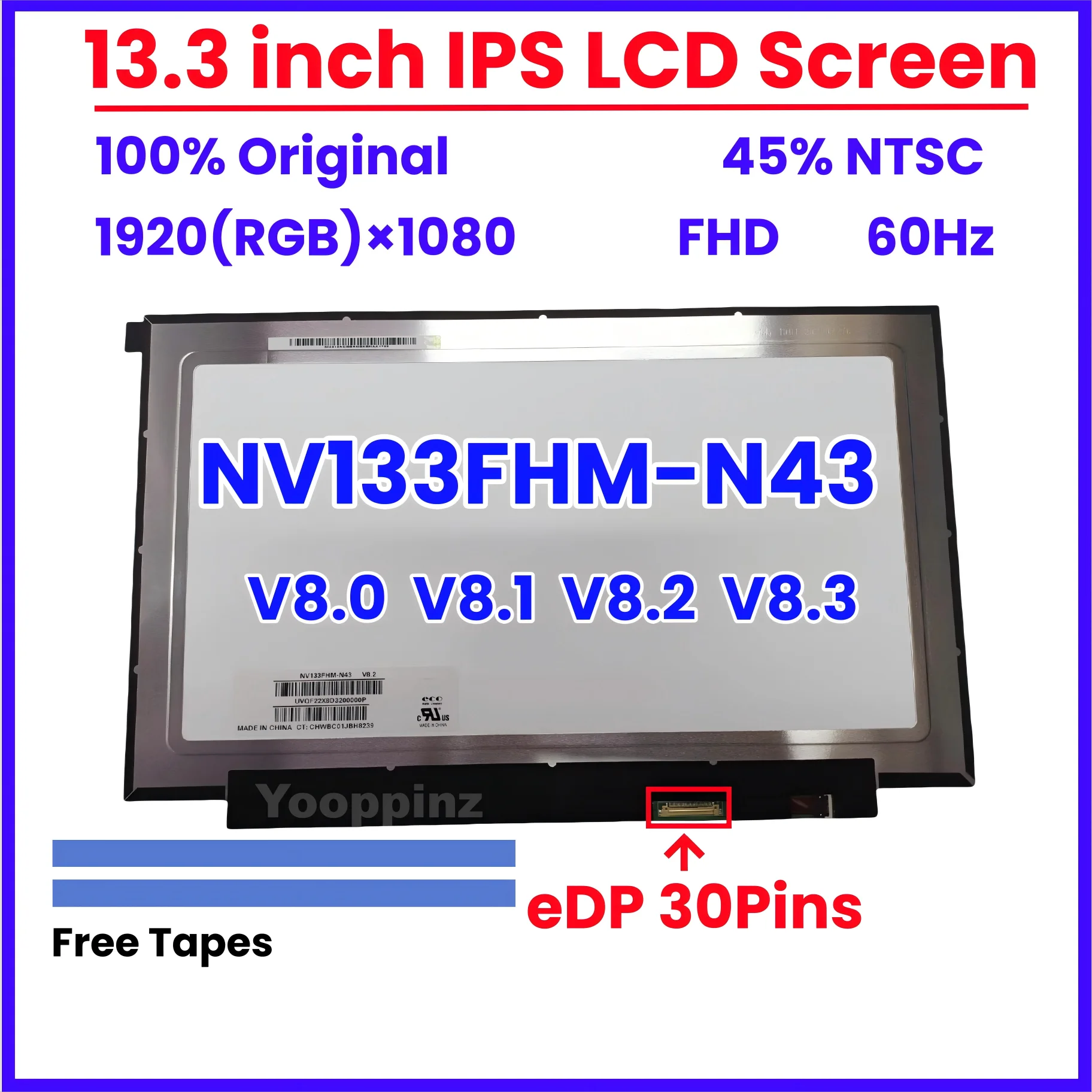 

13.3 inch Laptop Lcd Screen NV133FHM-N43 V8.0 NV133FHM-N43 V8.1 V8.2 V8.3 FHD EDP 30PINS 1920*1080 IPS WITHOUT Screw Holes