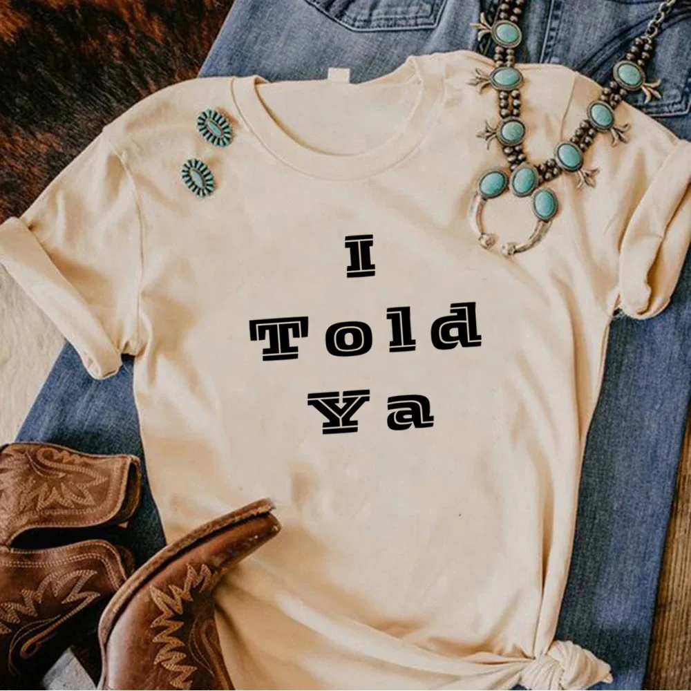 

i Told Ya tshirt women summer t shirt female manga harajuku 2000s clothing