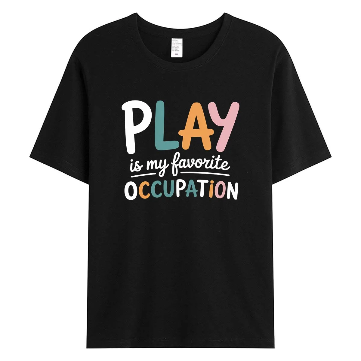 

Play Is My Favorite Occupation Colorful Women T-Shirt Occupational Therapy Graphic Tee Teacher Summer Cotton Tops