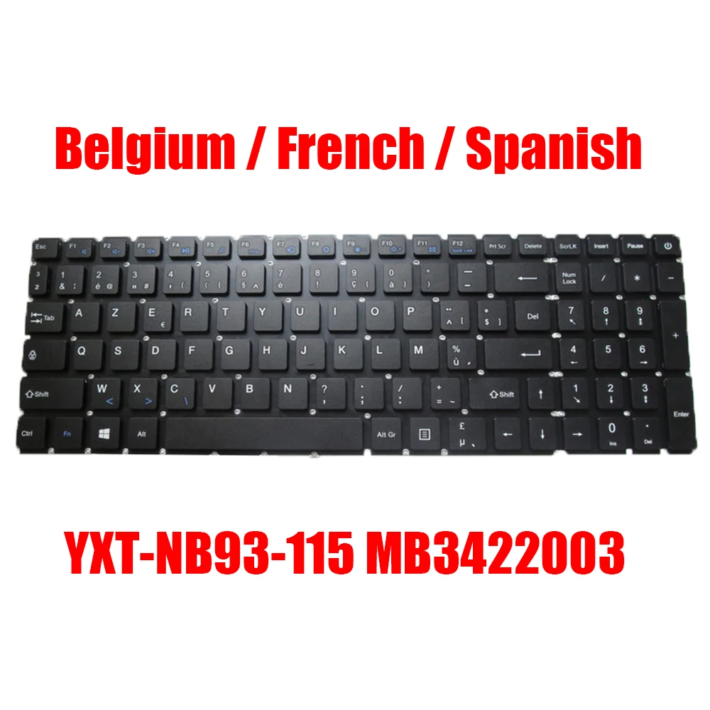 

BE FR SP Laptop Keyboard YXT-NB93-115 MB3422003 Belgium French Spanish Black Without Frame New