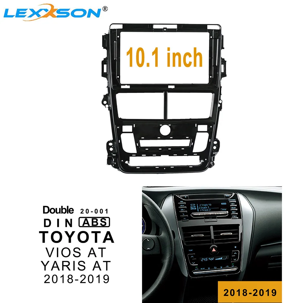 10.1 Inch Car Fascia For TOYOTA VIOS AT 2018-2019 Double Din Frame Audio Facias Panel Dash For TOYOTA YARIS AT 2018-2019