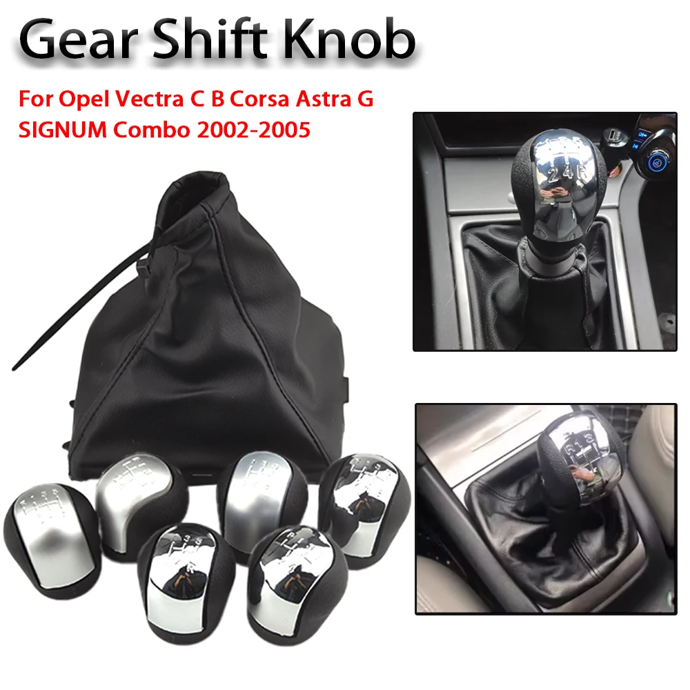 

Chrome/Matt Silver Car Gear Shift Knob With Gaiter Boot Case For Opel Vectra C B Corsa Astra G SIGNUM Combo 2002-2005 5 6 Speed
