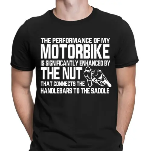 Performance Of My Motorbike Is By The Nut Funny Gift Mens T-Shirts Tee Top #6ED