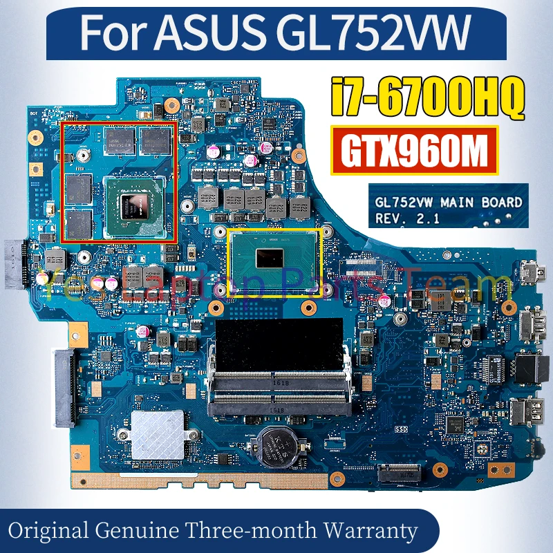 REV.2.1 For ASUS GL752VW Laptop Mainboard 60NB0A40-MB1401	i7-6700HQ GTX960M 100％ Tested Notebook Motherboard