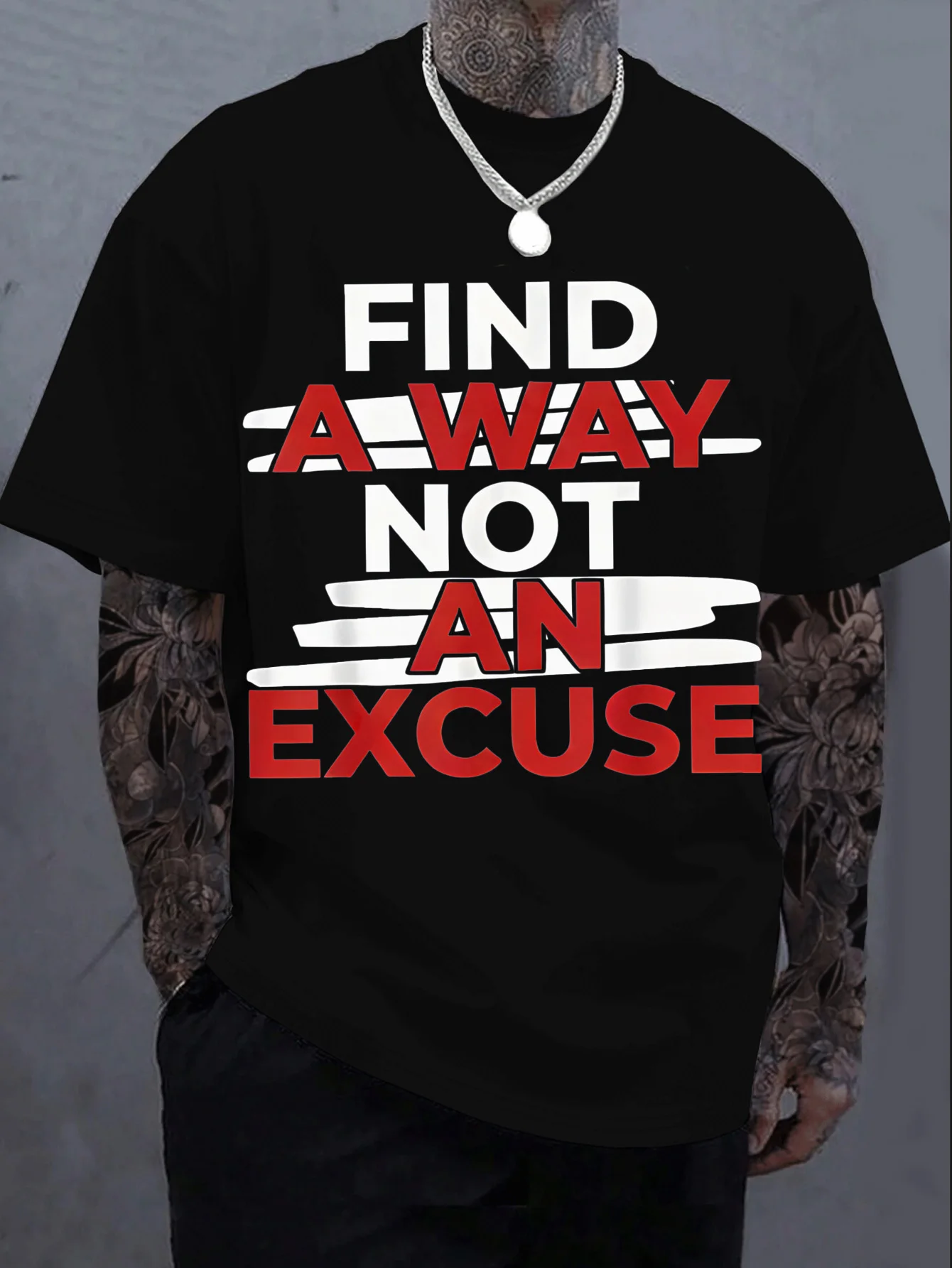 Find A Way Not An Excuse Uplifting Print T-Shirt 100% Cotton O-Neck Short Sleeve Summer Casual Mens T-shirt Streetwear