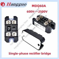 MDQ60-16 Single-phase rectifier MDQ60A 600V 800V 1000V 1200V 1400V 1600V 1800V 2000V 2500V Bridge rectifier module M340 package