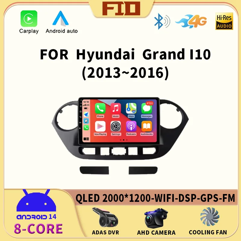 

Android 14 WIFI + 4G autoradio Multimidia lettore Video For Hyundai Grand I10 2013 2014 2015 2016 Navi GPS Stereo Carplay Auto Q