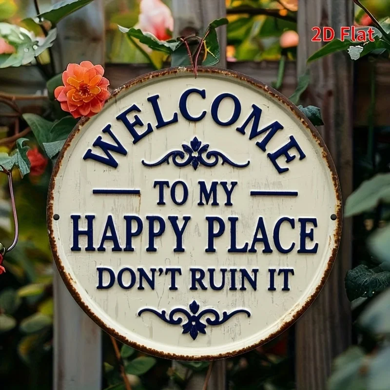 2D Flat, Rustic Metal Welcome Sign - "Welcome to My Happy Place Don't Ruin It", Vintage Iron Wall Art with Floral Accents