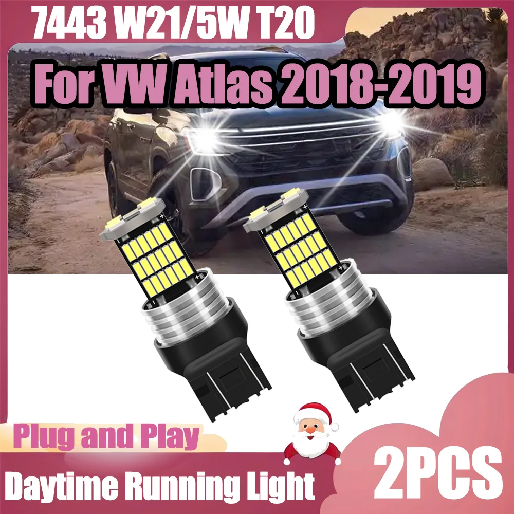 

2CPS 3570 CSP Chips Автоматическая лампа Blub 12 В 7443 W21/5 Вт T20 Дневные ходовые огни высокой мощности 12 В Plug and Play для VW Atlas 2018-2019