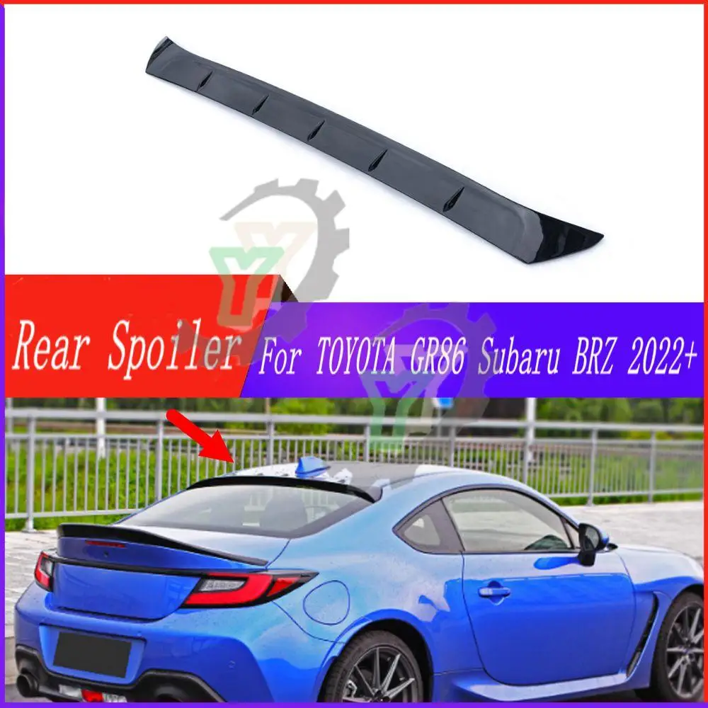 

Carbon Fiber Look/Gloss Black Car Rear Window Roof Wing Spoiler Wing Refit Trim For TOYOTA ZA86 GR86 For Subaru BRZ 2022+