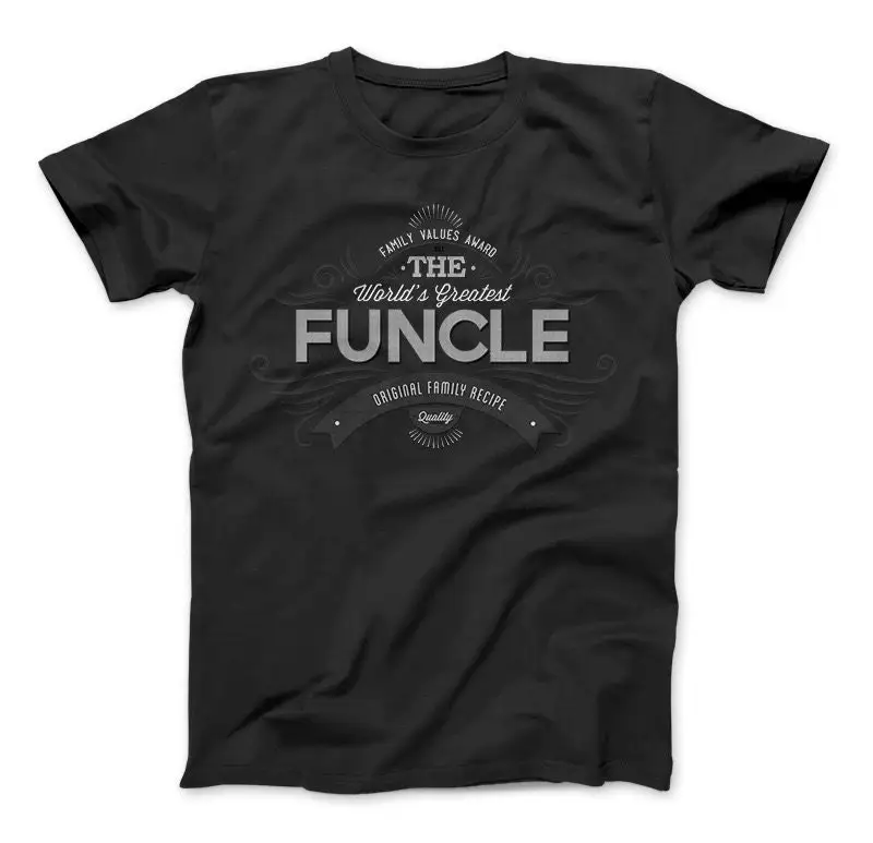 FUNCLE T Shirt Fun Uncle Family Values Award Funny For World's Greatest gift