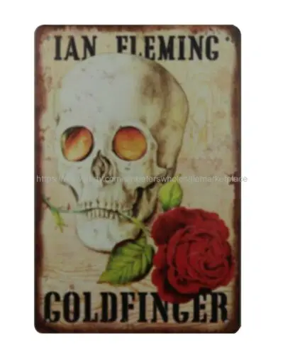 Ian Fleming ames Bond Goldfinger skull rose metal tin sign retro signs