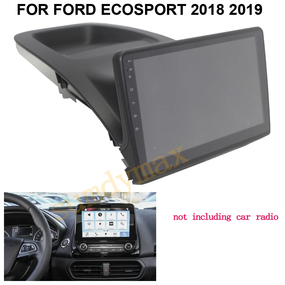 10.1 Inch big screen 2 Din android Car Radio Fascia Frame for Ford Ecosport 2018 2019 2020 car panel Dash Mount Kit