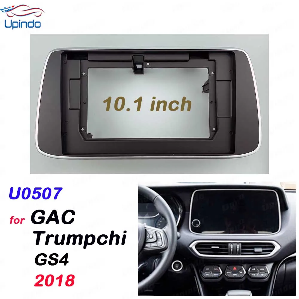 

Upindo 2 Din 10.1 Inch Fascia Panel Frame Car Android Radio for GAC Trumpchi GS4 2018 with Installation GPS Mp5 Plastic