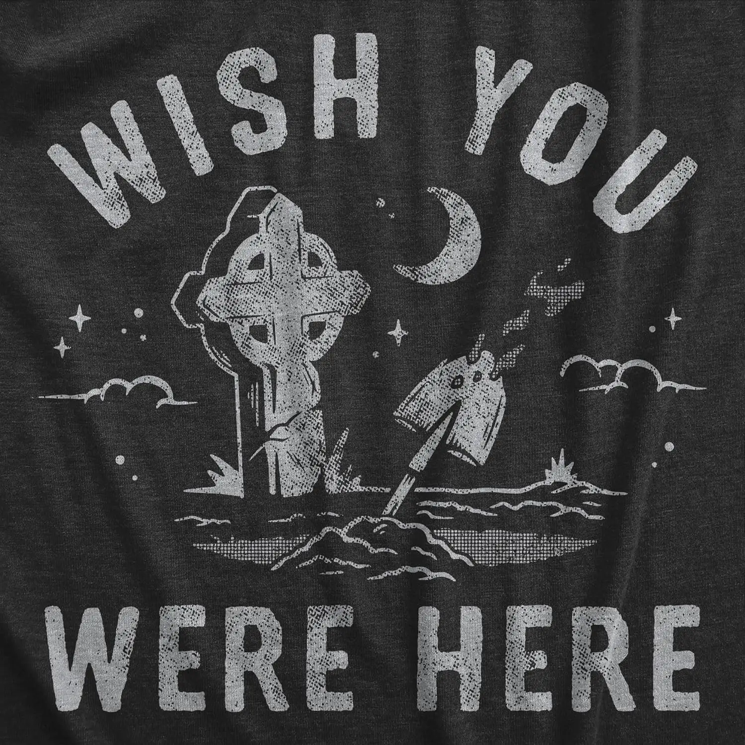 Mens Wish You Were Here T Shirt Funny Graveyard Tombstone Death Joke Tee for Guys