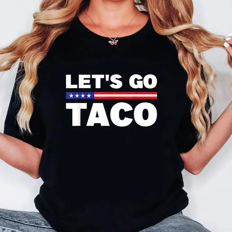 

Let's go Taco Unisex Shirt, Funny Protest T-Shirt, Streetwear Comfort Cotton Crewneck Top