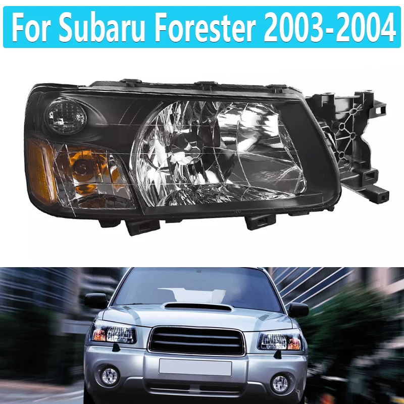 

Headlight for Subaru Forester 2003-2004 Halogen 84001SA020 84001SA030 Halogen Headlight Without light bulb