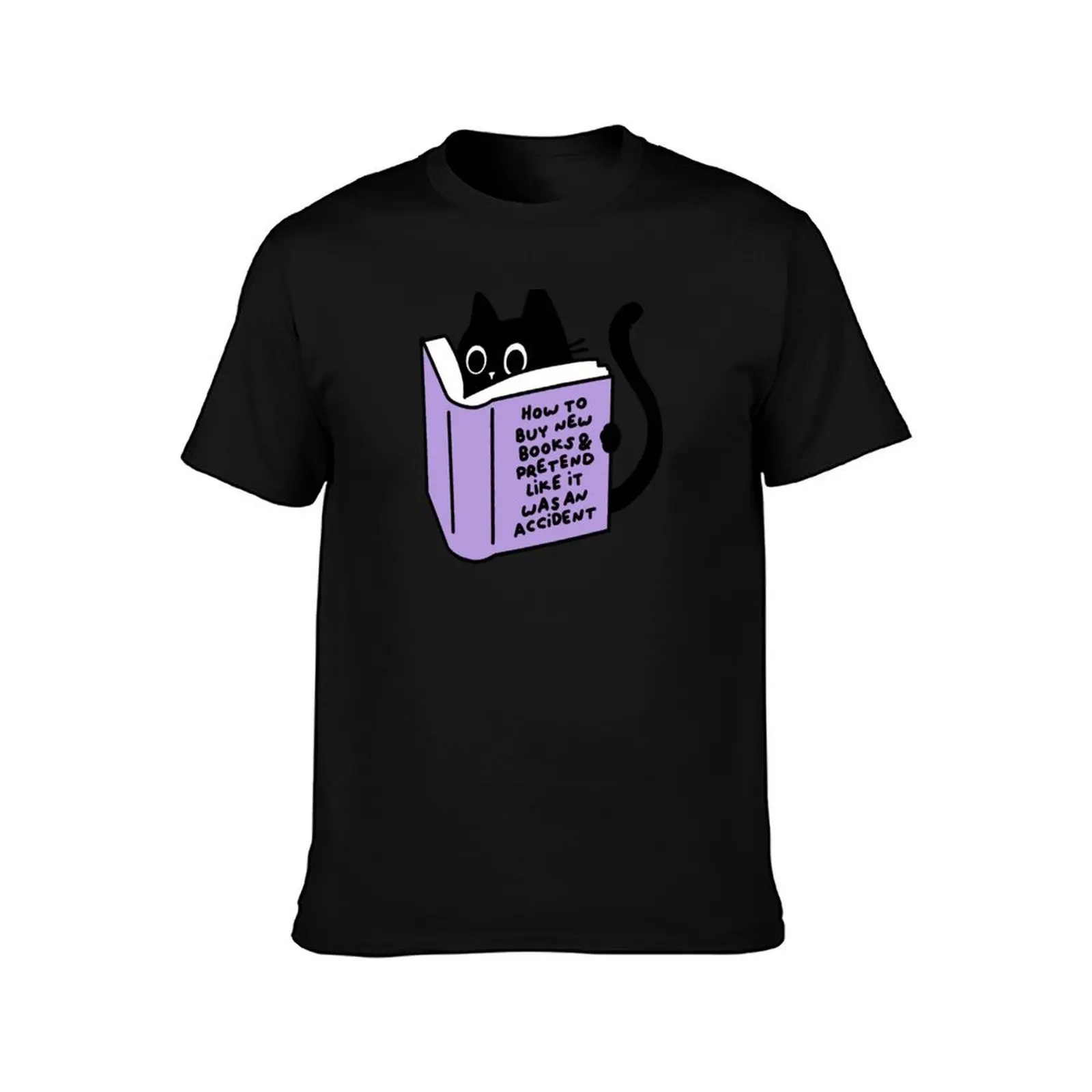How to buy new books & pretend like it was an accident T-Shirt Basic Solid Color Short Sleeve T-Shirt