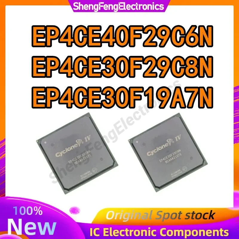 

EP4CE30F29C8N EP4CE40F29C6N EP4CE30F19A7N New Original in stock