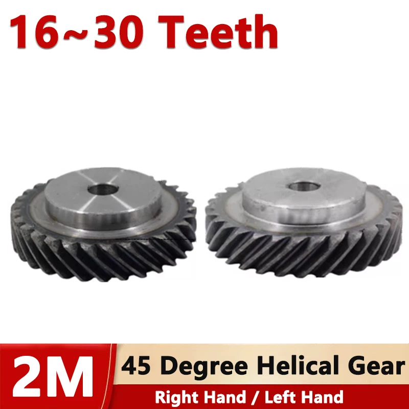 

1pc 16T-30T 2M 45 Degree Helical Gear Right Hand/Left Hand 45# Steel Staggered Gear 16 17 18 19 20 21 22 23 24 25 26 28 30 Teeth