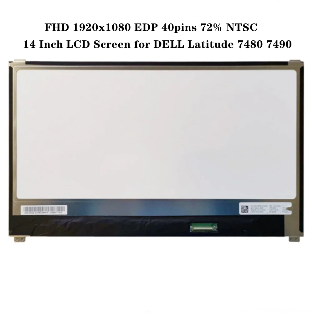 

14 Inch LCD Screen for DELL Latitude 7480 7490 IPS Panel FHD 1920x1080 EDP 40pins 72% NTSC 300 cd/m² (Typ.)