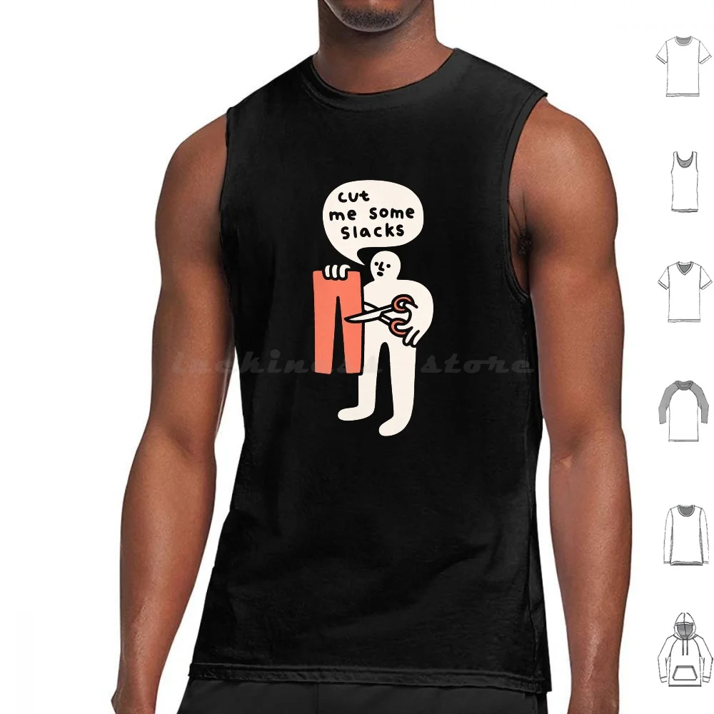 Cut Me Some Slacks Tank Tops Print Cotton Funny Cute Slacks Cut Me Some Slack Humor Doodle Silly Pun Punny Cut Scissors