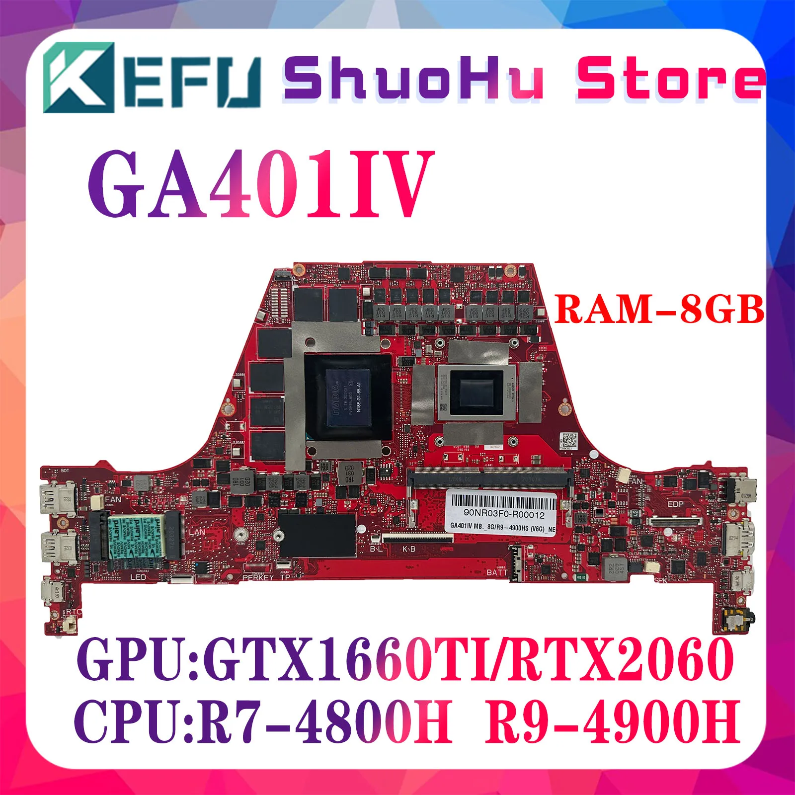 

KEFU GA401IV Laptop Motherboard For ASUS G14 GA401IU GA401II Mainboard W/R7-4800HS R9-4800HS GTX1650TI GTX1660TI RTX2060 8GB-RAM