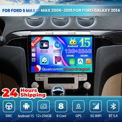 Android 15 Car Radio For Ford S-MAX S MAX 1 2006 - 2015 5G WIFI Viedo Player Navigation DVD Autoradio 4G LTE Head Unit GPS BT