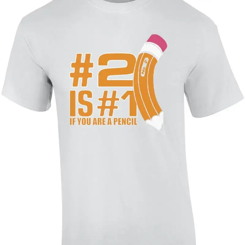 #2 is #1 if you ara pencil T-Shirt