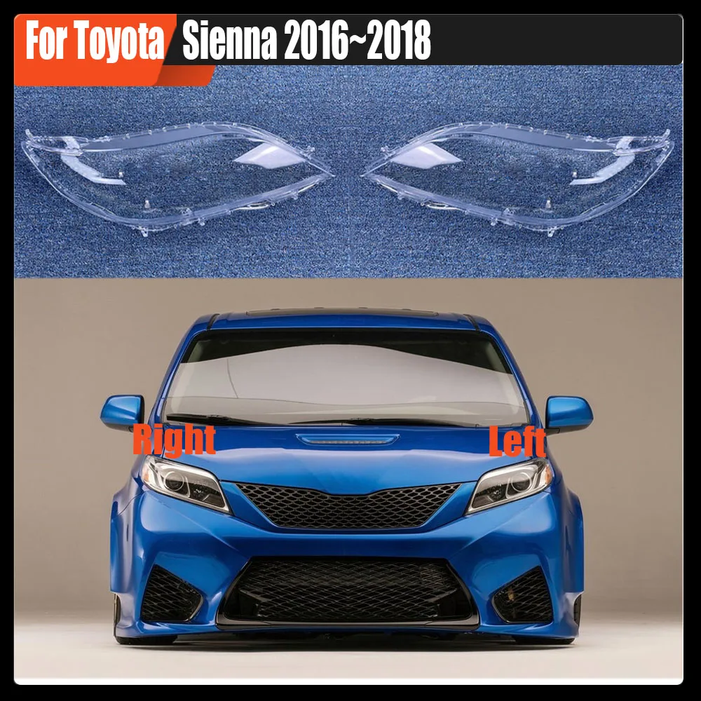 

For Toyota Sienna 2016~2018 Headlight Cover Transparent Headlamp Shell Lamp Shade Lens Replace Original Lampshade Plexiglass