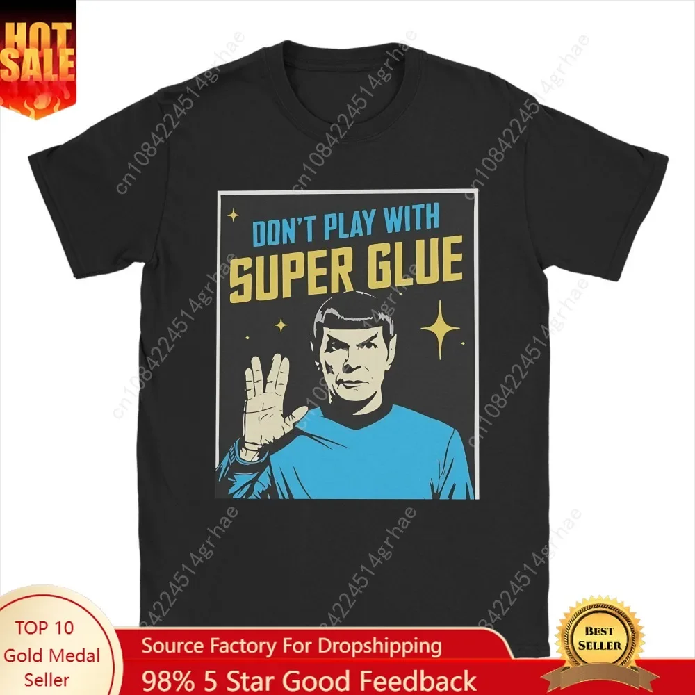 Don't Play With Super Glue Stars Treks T Shirt Men's Cotton Vintage T-Shirts O Neck Tee Shirt Short Sleeve Clothing Classic