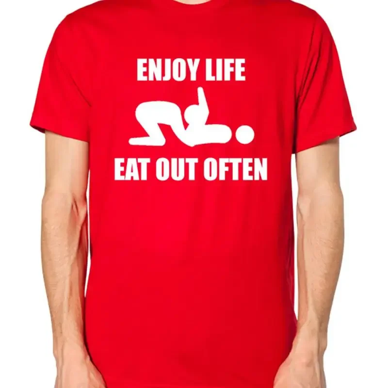 Enjoy Life Eat Out Often T shirt Rude Sexual Funny Sex Top
